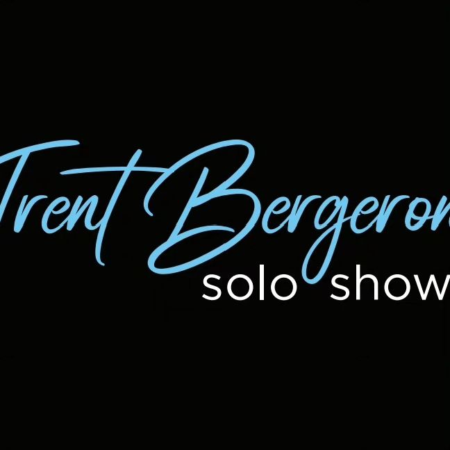 Trent Bergeron Solo Show